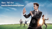 Campaign "Say NO to maladministration"