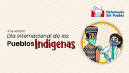 El 9 de agosto se celebra el Día Internacional de los Pueblos Indígenas