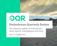 Ombudsman's Quarterly Review - Issue 37